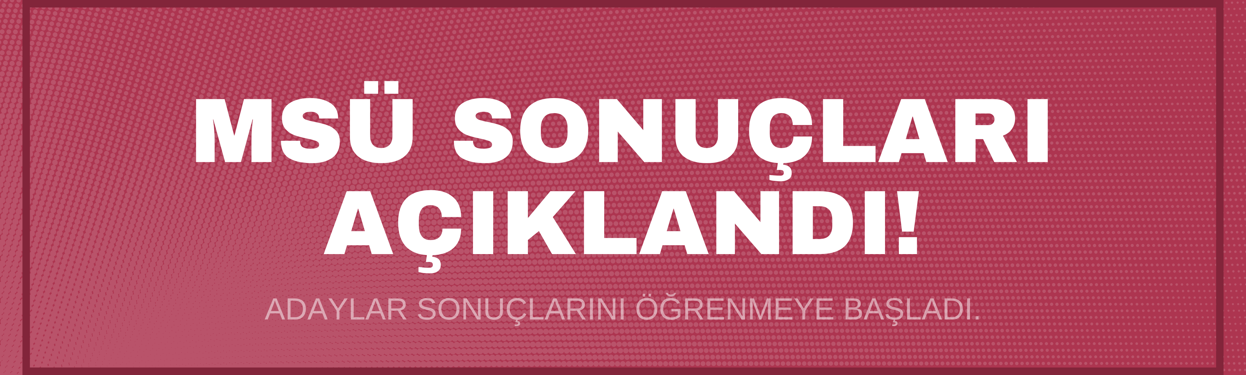 MSÜ Sonuçları Açıklandı: Adaylar Sonuçlarını Öğrenmeye Başladı